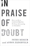 In Praise of Doubt: How to Have Convictions Without Becoming a Fanatic