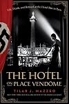 The Hotel on Place Vendome: Life, Death, and Betrayal at the Hotel Ritz in Paris