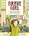 Brave Girl: Clara and the Shirtwaist Makers' Strike of 1909