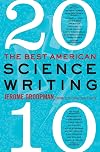 The Best American Science Writing 2010