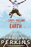 As Easy as Falling Off the Face of the Earth