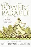The Power of Parable: How Fiction by Jesus Became Fiction about Jesus
