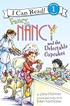 Fancy Nancy and the Delectable Cupcakes