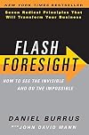 Flash Foresight: How to See the Invisible and Do the Impossible