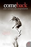 Come Back: A Mother and Daughter's Journey Through Hell and Back (P.S.)