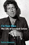 I'm Your Man: The Life of Leonard Cohen