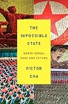 The Impossible State: North Korea, Past and Future