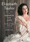 Elizabeth Taylor, A Passion for Life: The Wit and Wisdom of a Legend