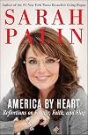 America by Heart : Reflections on Family, Faith, and Flag