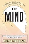 The Mind: Leading Scientists Explore the Brain, Memory, Personality, and Happiness (Best of Edge Series)