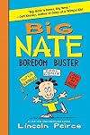 Big Nate Boredom Buster: Super Scribbles, Cool Comix, and Lots of Laughs