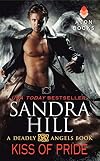 Kiss of Pride: A Deadly Angels Book