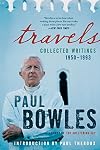 Travels: Collected Writings, 1950-1993