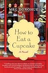 How to Eat a Cupcake