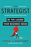 The Strategist: Be the Leader Your Business Needs