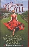And the Miss Ran Away With the Rake: Rhymes With Love