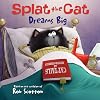 Splat the Cat Dreams Big