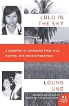 Lulu in the Sky: A Daughter of Cambodia Finds Love, Healing, and Double Happiness