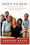 Born to Rise: A Story of Children and Teachers Reaching Their Highest Potential