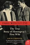 Paris without End: The True Story of Hemingway’s First Wife