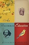 An Uncommon Education