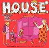 H.O.U.S.E.: Homes That Are Outrageous, Unbelievable, Spectacular, and Extraordinary: 35 Designs for Fantastic Living
