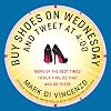 Buy Shoes on Wednesday and Tweet at 4:00: More of the Best Times to Buy This, Do That and Go There