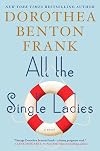 All the Single Ladies: A Novel