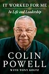 It Worked for Me: In Life and Leadership