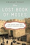 The Lost Book of Moses: The Hunt for the World's Oldest Bible