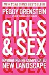 Girls & Sex: Navigating the Complicated New Landscape