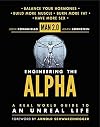 Man 2.0 Engineering the Alpha: A Real World Guide to an Unreal Life: Build More Muscle. Burn More Fat. Have More Sex