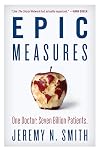 Epic Measures: One Doctor. Seven Billion Patients.