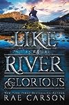 Like a River Glorious