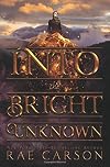 Into the Bright Unknown