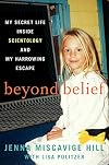 Beyond Belief: My Secret Life Inside Scientology and My Harrowing Escape