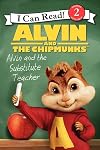 Alvin and the Chipmunks: Alvin and the Substitute Teacher (I Can Read Level 2)