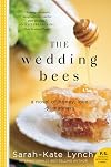The Wedding Bees: A Novel of Honey, Love, and Manners