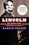 Lincoln: How Abraham Lincoln Ended Slavery in America: A Companion Book for Young Readers to the Steven Spielberg Film