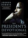 The President's Devotional: The Daily Readings That Inspired President Obama