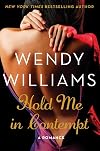 Hold Me in Contempt: A Romance