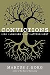 Convictions: How I Learned What Matters Most