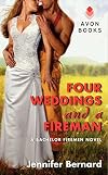 Four Weddings and a Fireman