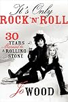 It's Only Rock 'n' Roll: Thirty Years Married to a Rolling Stone