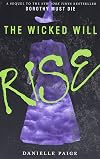 The Wicked Will Rise