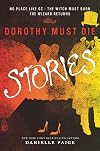 Dorothy Must Die Stories, Volume 1