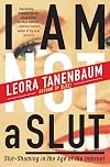 I Am Not a Slut: Slut-Shaming in the Age of the Internet