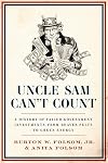 Uncle Sam Can't Count: A History of Failed Government Investments, from Beaver Pelts to Green Energy