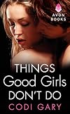 Things Good Girls Don't Do