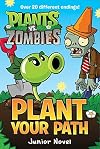 Plants vs. Zombies: Plant Your Path Junior Novel